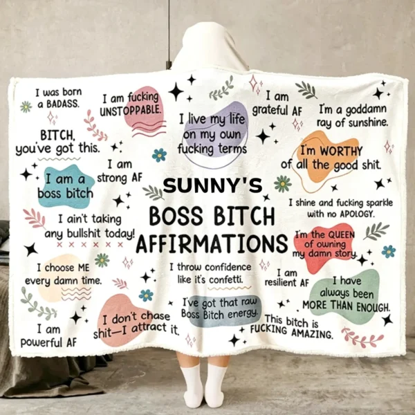 Bad B*tch Affirmations Blanket - Personalized Wearable Blanket Hoodie